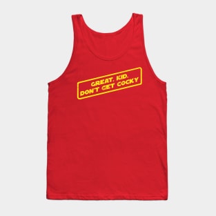 Great Kid. Don't Get Cocky! Tank Top